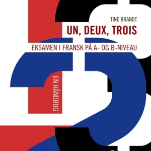 Un, deux, trois: Eksamen i fransk på A- og B-niveau