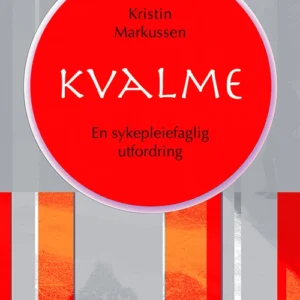 Kvalme : en sykepleiefaglig utfordring
