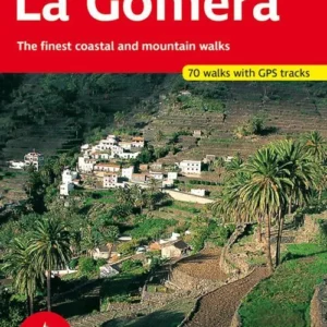 La Gomera: The finest coastal and mountain walks : 70 walks with GPS tracks