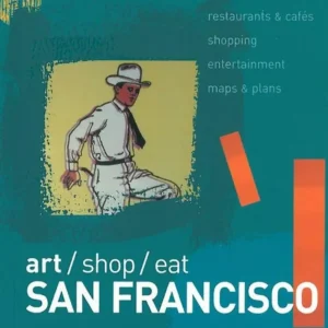San Francisco - art/shop/eat, Blue Guide