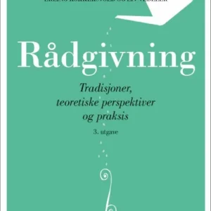 Rådgivning : tradisjoner, teoretiske perspektiver og praksis