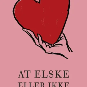 At elske eller ikke at elske