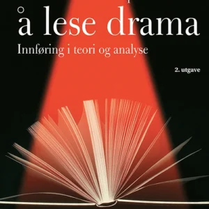 Å lese drama : innføring i teori og analyse