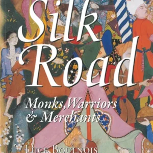 Silk Road: Monks, Warriors & Merchants
