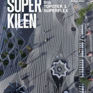 Superkilen : a project by Big, Topotek 1, Superflex