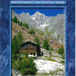 100 Hut Walks in the Alps: Routes for day and multi-day walks
