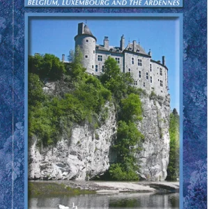 Walking in the Ardennes: Belgium, Luxembourg and the Ardennes