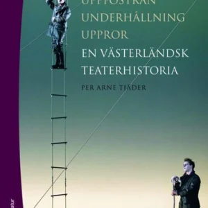 Uppfostran, underhållning, uppror