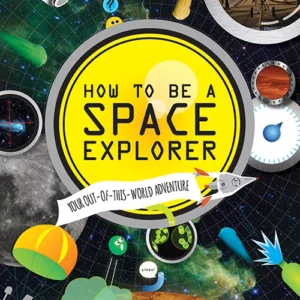How to be a Space Explorer