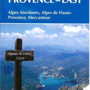 Walking in Provence - East: Alpes Maritimes, Alpes De Haute-Provence, Mercantour