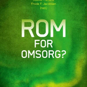 Rom for omsorg?