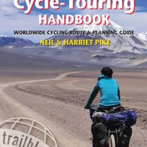 Adventure Cycle-Touring Handbook: Worldwide Cycling Route & Planning Guide