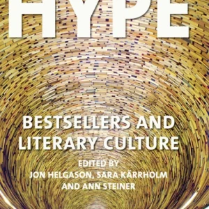 Hype : bestsellers and literary culture