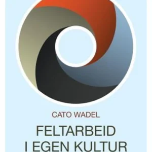 Feltarbeid i egen kultur