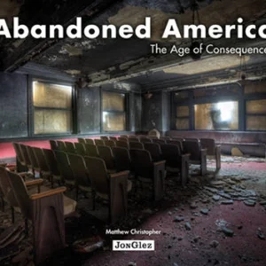 Abandoned America: An Autopsy of the American Dream