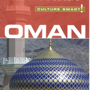 Culture Smart Oman: The essential guide to customs & culture