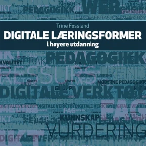 Digitale læringsformer i høyere utdanning