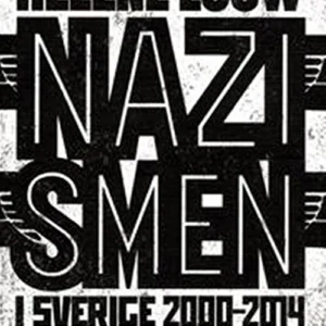 Nazismen i Sverige 2000-2014