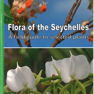 Flora of the Seychelles : A Field Guide to Selected Plants