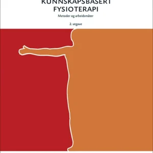 Kunnskapsbasert fysioterapi : metoder og arbeidsmåter