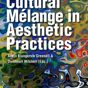 Cultural mélange in aesthetic practices