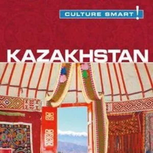 Culture Smart Kazakhstan