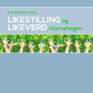 Likestilling og likeverd i barnehagen