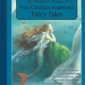 An Illustrated Treasury of Hans Christian Andersen's Fairy Tales