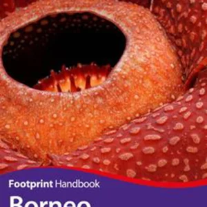 Borneo: Sabah, Sarawak, Brunei Handbook
