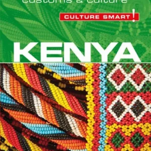 Culture Smart Kenya: The essential guide to customs & culture
