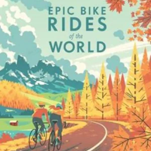 Epic Bike Rides of the World