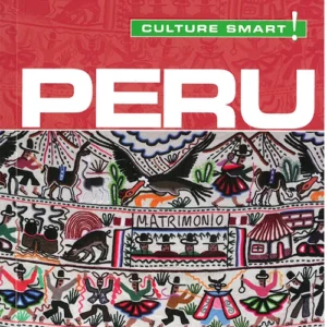 Culture Smart Peru
