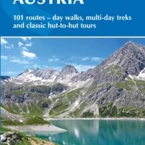 Walking in Austria: 100 Routes - Day Walks, Multi-Day Treks and Classic Hut-to-Hut Tours