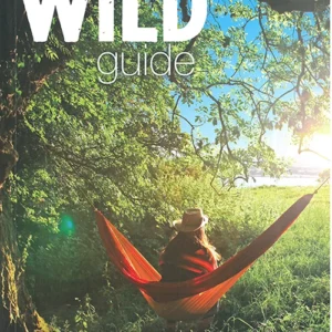 Wild Guide Devon, Cornwall and South West: Hidden Places, Great Adventures and the Good Life (incl. Somerset and Devon)