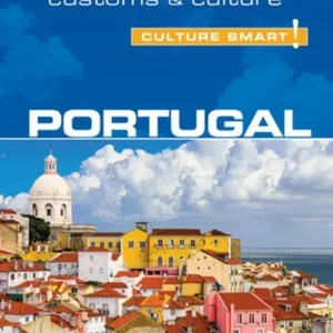 Culture Smart Portugal: The essential guide to customs & culture