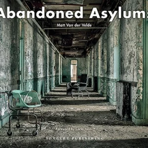 Abandoned Asylums