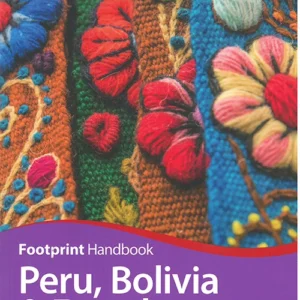 Peru, Bolivia & Ecuador Handbook