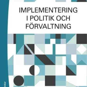 Implementering i politik och förvaltning