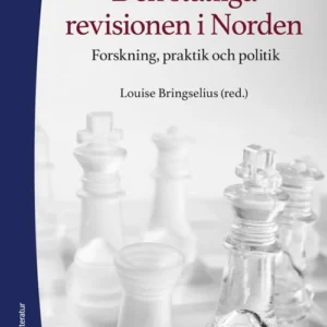 Den statliga revisionen i Norden : forskning, praktik och politik