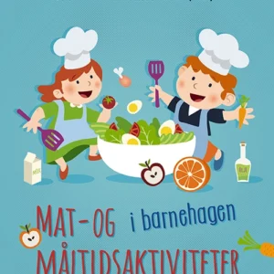 Mat- og måltidsaktiviteter i barnehagen