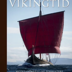 Vikingtid : motstandsrett og folkestyre