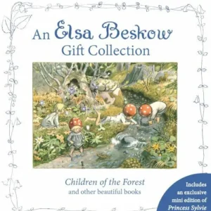 An Elsa Beskow Gift Collection: Children of the Forest and Other Beautiful Books