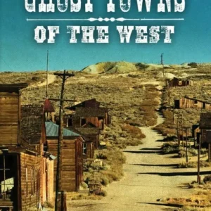 Ghost Towns of the West