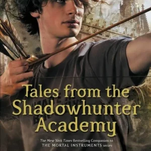 Tales from the Shadowhunter Academy
