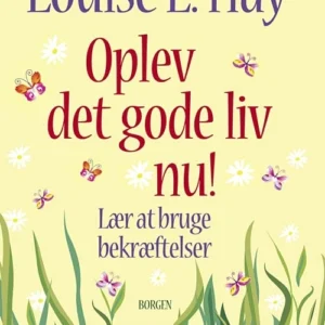 Oplev det gode liv nu