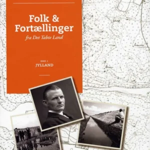 Folk & Fortællinger fra Det Tabte Land - Bind 1, Jylland
