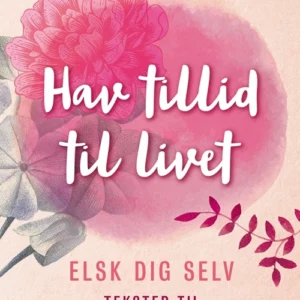 Hav tillid til livet