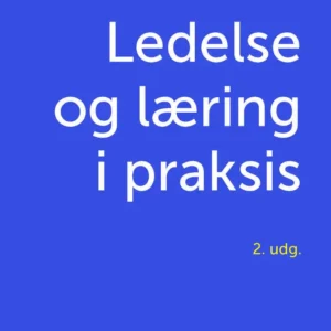 Ledelse og læring i praksis