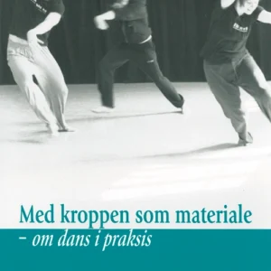 Med kroppen som materiale