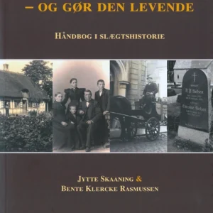 Find din slægt - og gør den levende